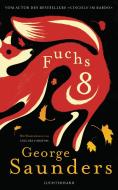 Fuchs 8 di George Saunders edito da Luchterhand Literaturvlg.