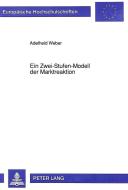 Ein Zwei-Stufen-Modell der Marktreaktion di Adelheid Weber edito da Lang, Peter GmbH