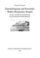 Durchdringung und Porosität: Walter Benjamins Neapel di Benjamin Fellmann edito da Lit Verlag