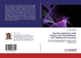 Nuclear Batteries with Tritium and Promethium-147 Radioactive Sources di Galina Yakubova, Aleksander Kavetskiy edito da LAP LAMBERT Academic Publishing