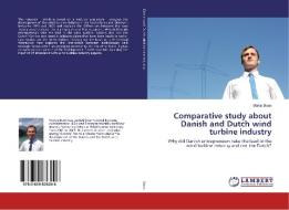 Comparative study about Danish and Dutch wind turbine industry di Martin Boon edito da LAP Lambert Academic Publishing