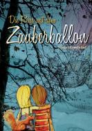 Die Reise mit dem Zauberballon di Mikel Lindblad edito da tredition