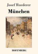 München di Josef Ruederer edito da Hofenberg