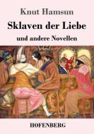 Sklaven der Liebe di Knut Hamsun edito da Hofenberg