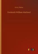 Frederick William Maitland di H. A. L Fisher edito da Outlook Verlag