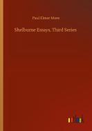 Shelburne Essays, Third Series di Paul Elmer More edito da Outlook Verlag