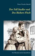 Der Fall Stadler und Des Bäckers Fluch di Doris Claudia Mandel edito da Books on Demand