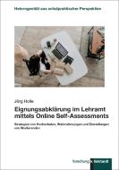 Eignungsabklärung im Lehramt mittels Online Self-Assessments di Jörg Holle edito da Klinkhardt, Julius