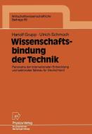 Wissenschaftsbindung der Technik di Hariolf Grupp, Ulrich Schmoch edito da Physica-Verlag HD