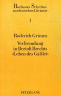 Verfremdung in Bertolt Brechts «Leben des Galilei» di Roderich Grimm edito da Lang, Peter GmbH