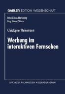Werbung im interaktiven Fernsehen di Christopher Heinemann edito da Deutscher Universitätsverlag