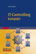 IT-Controlling kompakt di Ernst Tiemeyer edito da Spektrum Akademischer Verlag