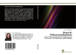 Direct N-Trifluoromethylation di Katrin Niedermann edito da Südwestdeutscher Verlag für Hochschulschriften AG  Co. KG