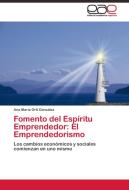 Fomento del Espíritu Emprendedor: El Emprendedorismo di Ana Maria Orti González edito da EAE