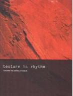Texture Is Rhythm: Touching the Surface of Berlin di Petra Horn edito da Earbooks