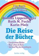 Die Reise der Bücher di Karin Pfolz, Bettina Lippenberger, Ruth M. Fuchs edito da Karina