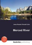 Merced River di Jesse Russell, Ronald Cohn edito da Book On Demand Ltd.
