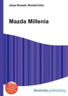 Mazda Millenia edito da Book On Demand Ltd.