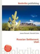 Russian Settlement, Utah edito da Book On Demand Ltd.