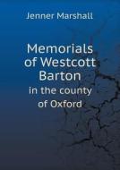 Memorials Of Westcott Barton In The County Of Oxford di Jenner Marshall edito da Book On Demand Ltd.