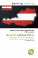 Austrian Colonial Policy edito da Betascript Publishing