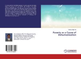 Poverty as a Cause of Dehumanization di Gakinya Kigamba edito da LAP Lambert Academic Publishing