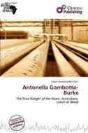 Antonella Gambotto-burke edito da Chromo Publishing