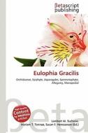 Eulophia Gracilis edito da Betascript Publishing