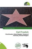 Carl Froelich edito da Fec Publishing