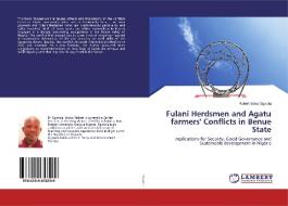 Fulani Herdsmen and Agatu farmers' Conflicts in Benue State di Robert Idoko Ogwola edito da LAP Lambert Academic Publishing