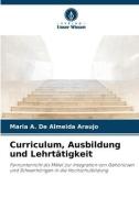 Curriculum, Ausbildung und Lehrtätigkeit di Maria A. de Almeida Araujo edito da Verlag Unser Wissen