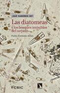 Las diatomeas y los bosques invisibles del océano di Pedro Cermeño Aínsa edito da Consejo Superior de Investigaciones Cientificas 