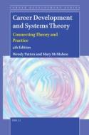 Career Development and Systems Theory: Connecting Theory and Practice (4th Edition) di Wendy Patton, Mary Mcmahon edito da BRILL ACADEMIC PUB