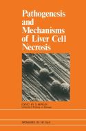 Pathogenesis and Mechanisms of Liver Cell Necrosis edito da Springer Netherlands