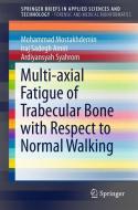 Multi-axial Fatigue of Trabecular Bone with Respect to Normal Walking di Mohammad Mostakhdemin, Iraj Sadegh Amiri, Ardiyansyah Syahrom edito da Springer-Verlag GmbH