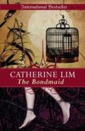 The Bondmaid di Catherine Lim edito da Marshall Cavendish International (asia) Pte Ltd