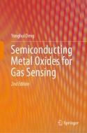 Semiconducting Metal Oxides for Gas Sensing di Yonghui Deng edito da SPRINGER NATURE