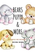 Bears , Puppy and More Stories for Children di Rezina Denis edito da Notion Press