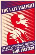 The Last Stalinist di Paul Preston edito da HarperCollins Publishers