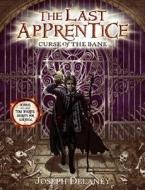 The Last Apprentice: Curse of the Bane (Book 2) di Joseph Delaney edito da GREENWILLOW