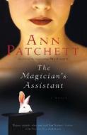 MAGICIANS ASSISTANT di ANN PATCHETT edito da HOUGHTON MIFFLIN HARCOURT USA