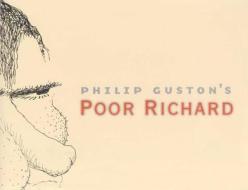 Philip Guston's Poor Richard di Debra Bricker Balken, Philip Guston edito da University of Chicago Press
