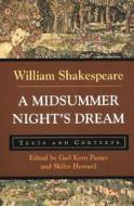 A Midsummer Night's Dream: Texts and Contexts di William Shakespeare edito da BEDFORD BOOKS
