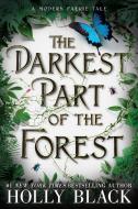 The Darkest Part of the Forest di Holly Black edito da LITTLE BROWN & CO