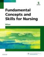 deWit's Fundamental Concepts and Skills for Nursing di Patricia A. Williams edito da Elsevier - Health Sciences Division