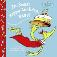 Dr. Seuss's Happy Birthday, Baby! di Dr. Seuss edito da Random House Books for Young Readers