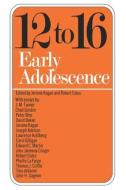Twelve To Sixteen - Early Adolescence di Jerome Kagan edito da W. W. Norton & Company