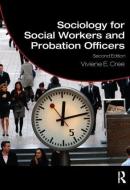 Sociology for Social Workers and Probation Officers di Viviene E. Cree edito da Taylor & Francis Ltd