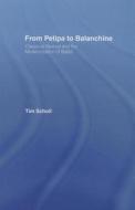 From Petipa to Balanchine: Classical Revival and the Modernization of Ballet di Tim Scholl edito da ROUTLEDGE