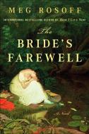 The Bride's Farewell di Meg Rosoff edito da PLUME